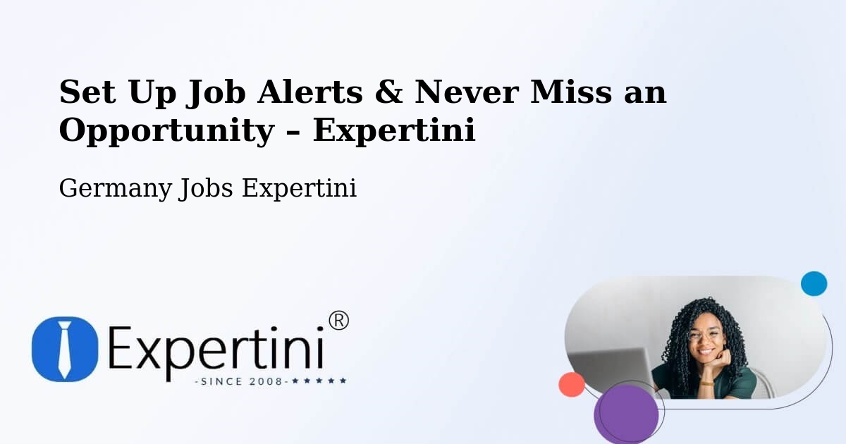Job Alerts Guide – Get Notified About New Jobs in Neumark - Neumark, Germany Jobs Expertini